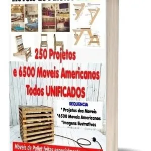 250 Projetos Moveis De Paletes + 6500 Projetos + Brinde 12 250 Projetos Moveis De Paletes + 6500 Projetos + Brinde