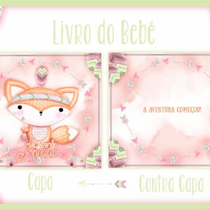 Arquivo Digital Livro do Bebê Bosque Tribal Menina 10 Capa e contracapa de livro infantil rosa decoradas com raposa e flechas.