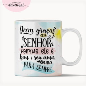 Arte Caneca "Deem graças ao Senhor"