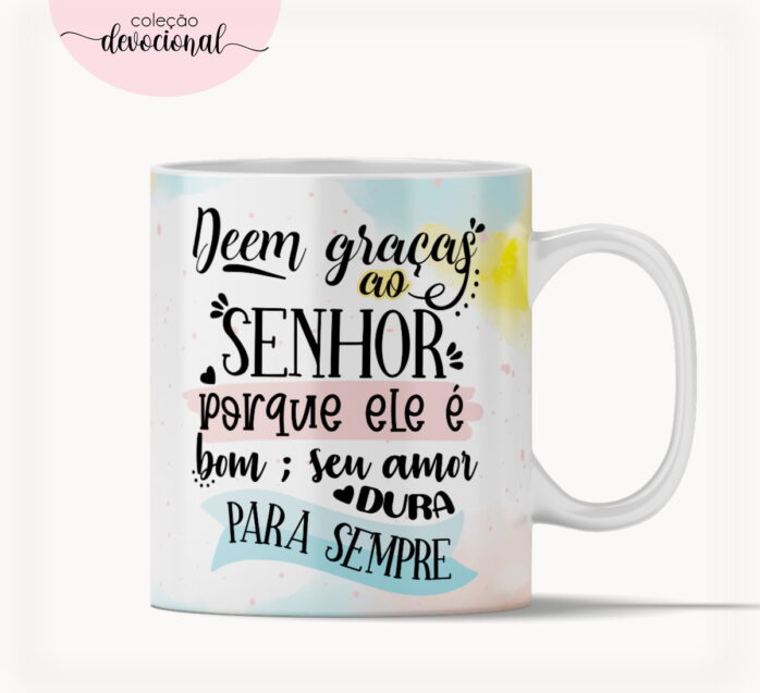 Arte Caneca "Deem graças ao Senhor"