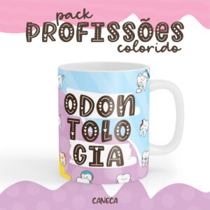 Arte digital para caneca com tema Odontologia, dentes cartoon e texto.