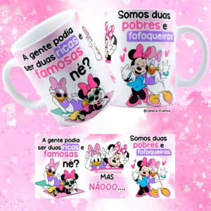Arte Caneca Pobres e Fofoqueiras Minnie & Margarida Amigas 4 Arte Caneca Pobres e Fofoqueiras Minnie & Margarida Amigas
