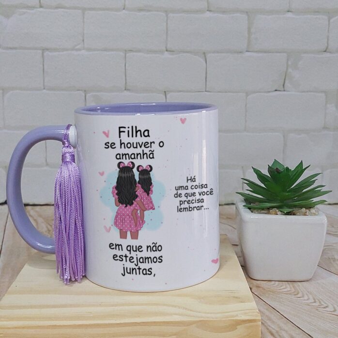 Arte Caneca se Houver Amanha Filha - Png