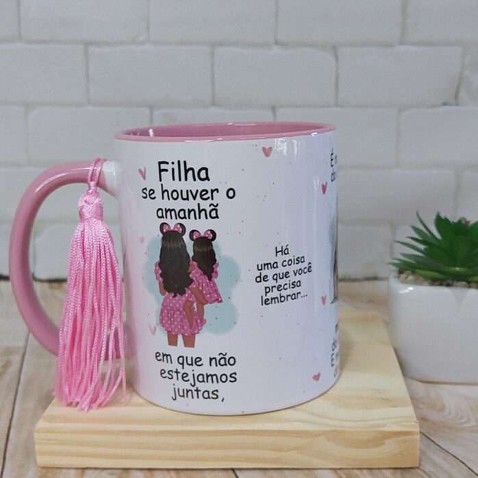 Arte Caneca se Houver Amanha Filha - Png
