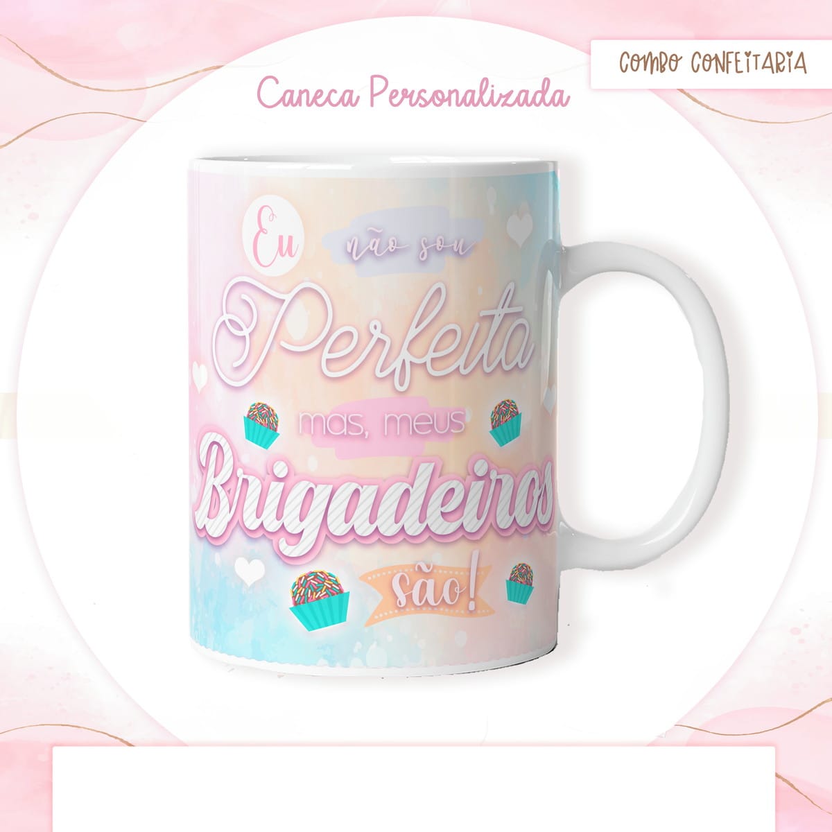 Arte Digital Caneca Confeitaria para Sublimação 1 Caneca branca personalizada com estampa colorida e texto em tons pastéis.