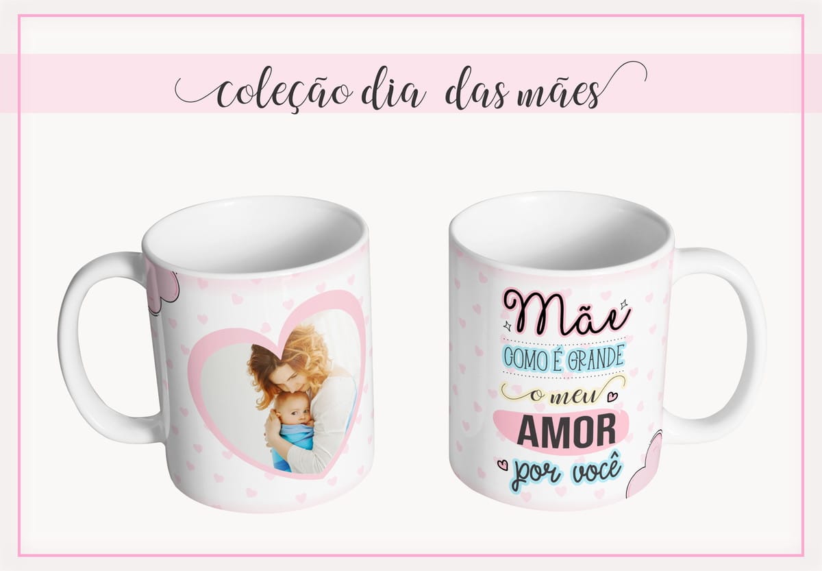 Arte Digital Caneca Dia das Mães PNG PDF CDR 1 Arte digital de duas canecas para o Dia das Mães, uma com foto e outra com frase.