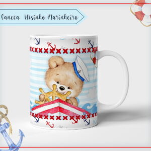 Arte Digital Caneca Ursinho Marinheiro para Sublimação 26 Caneca branca estampada com um urso marinheiro segurando um leme de navio