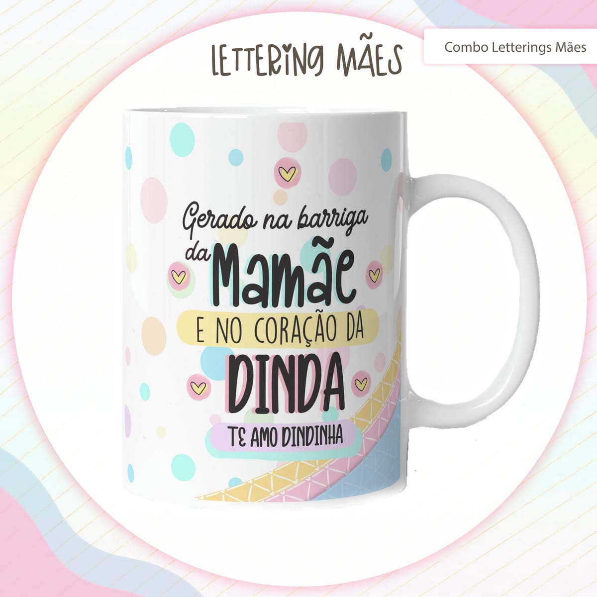 Arte Digital Lettering Caneca Mãe Sublimação Dia das Mães 1 Caneca branca estampada com frases e corações coloridos em fundo branco.