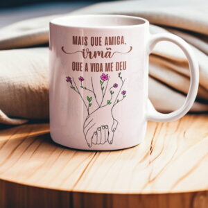 Arte Digital Mais Que Amigas para Caneca Personalizada 6 Arte Digital Mais Que Amigas para Caneca Personalizada