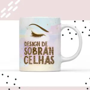 Arte para Caneca Design de Sobrancelhas