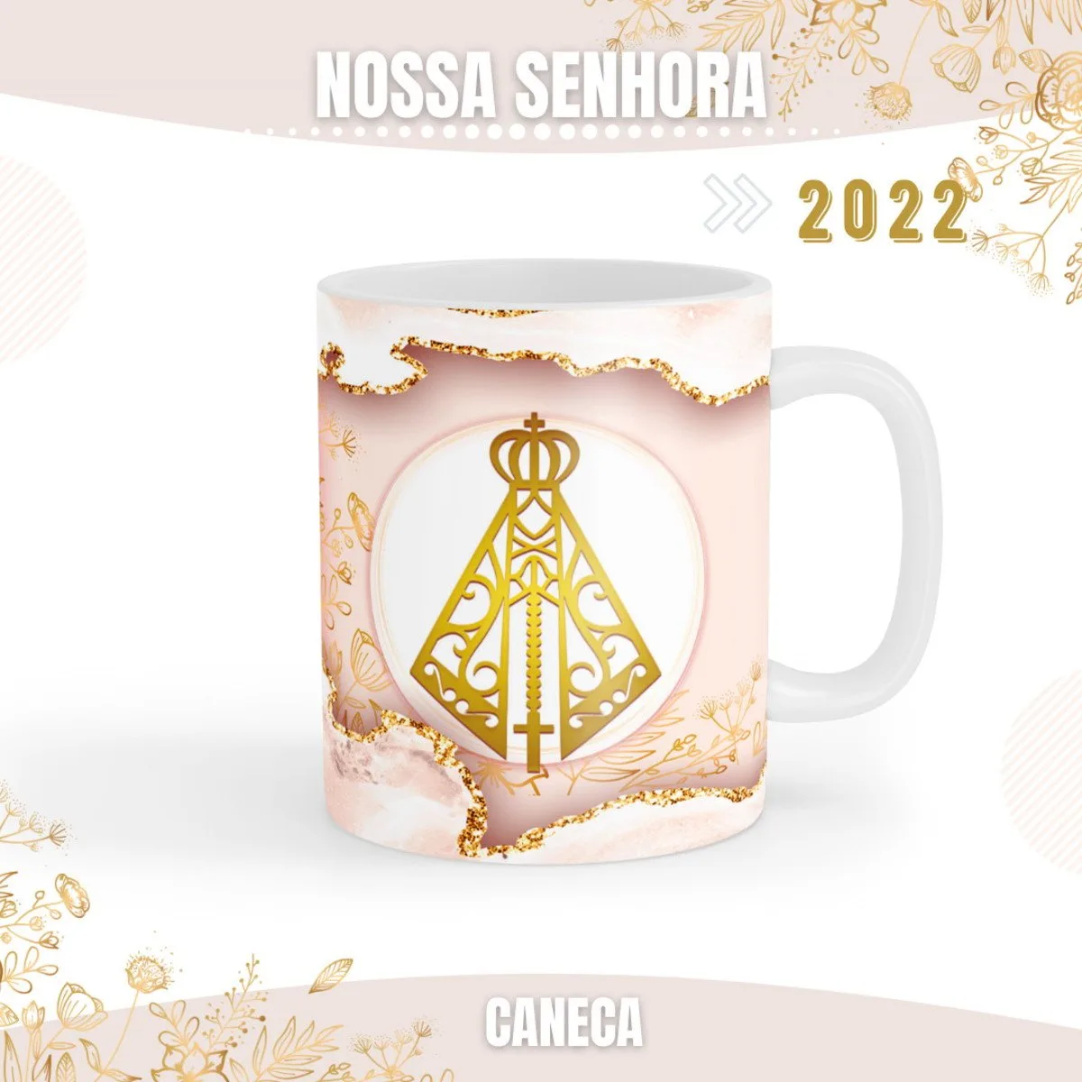 Caneca branca com estampa dourada de santa sobre fundo rosado e elementos florais.
