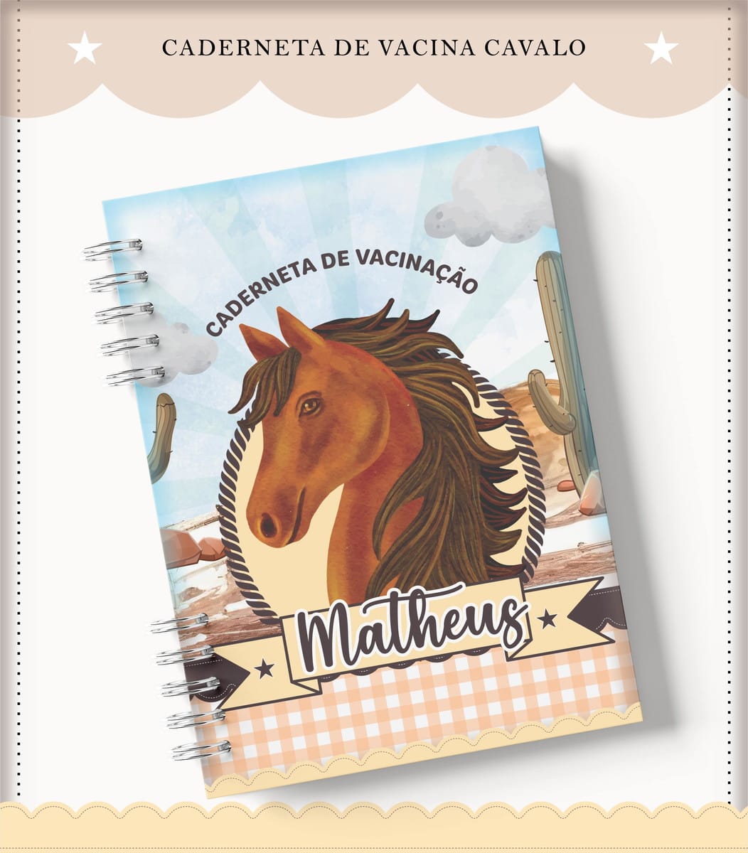 Caderneta de Vacinação Cavalos Arquivo Digital para Imprimir 1 Caderneta espiralizada com ilustração de cavalo, paisagem de deserto e um nome personalizado.