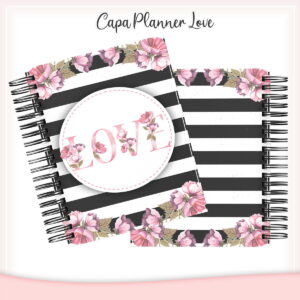 Capa Planner Love Floral para Personalizar sua Agenda 6 capa planner love arquivo digital