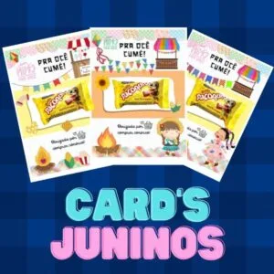 Cards Festa Junina - Arquivo para Imprimir 11 Tres cartões decorados com temas juninos, bandeirinhas coloridas e embalagens de doces