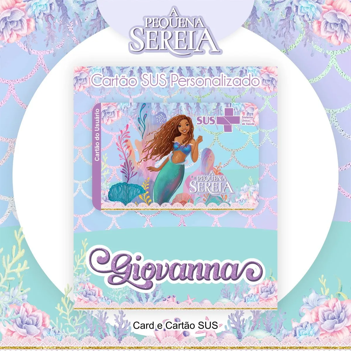Cartão Sus a Pequena Sereia 1 Cartão de saúde personalizado com ilustração de sereia e elementos do fundo do mar.