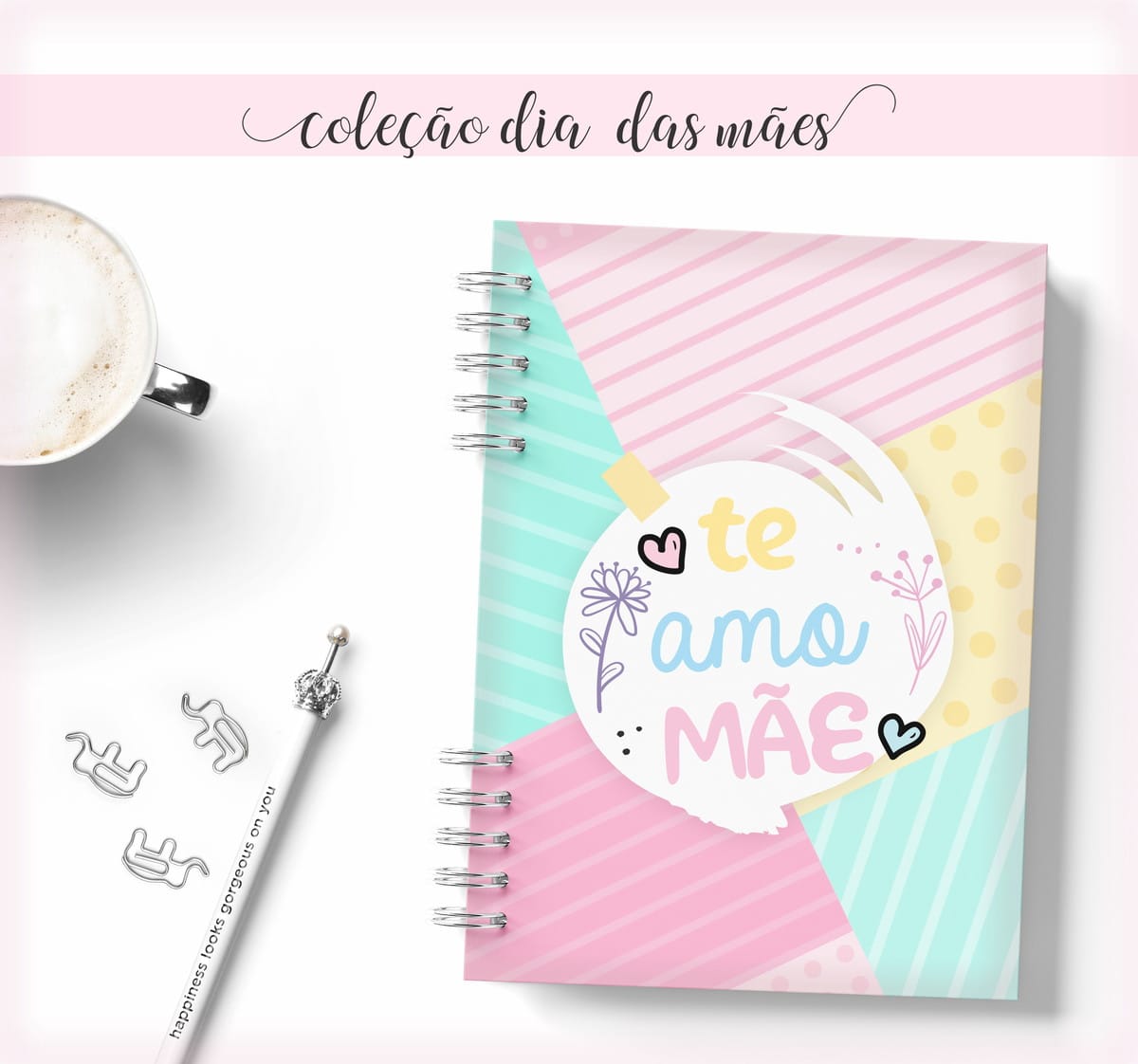 Coleção Dia das Mães Devocional para Cadernos 3 Caderno espiral colorido com frase temática, caneta, clipes e xícara de café.