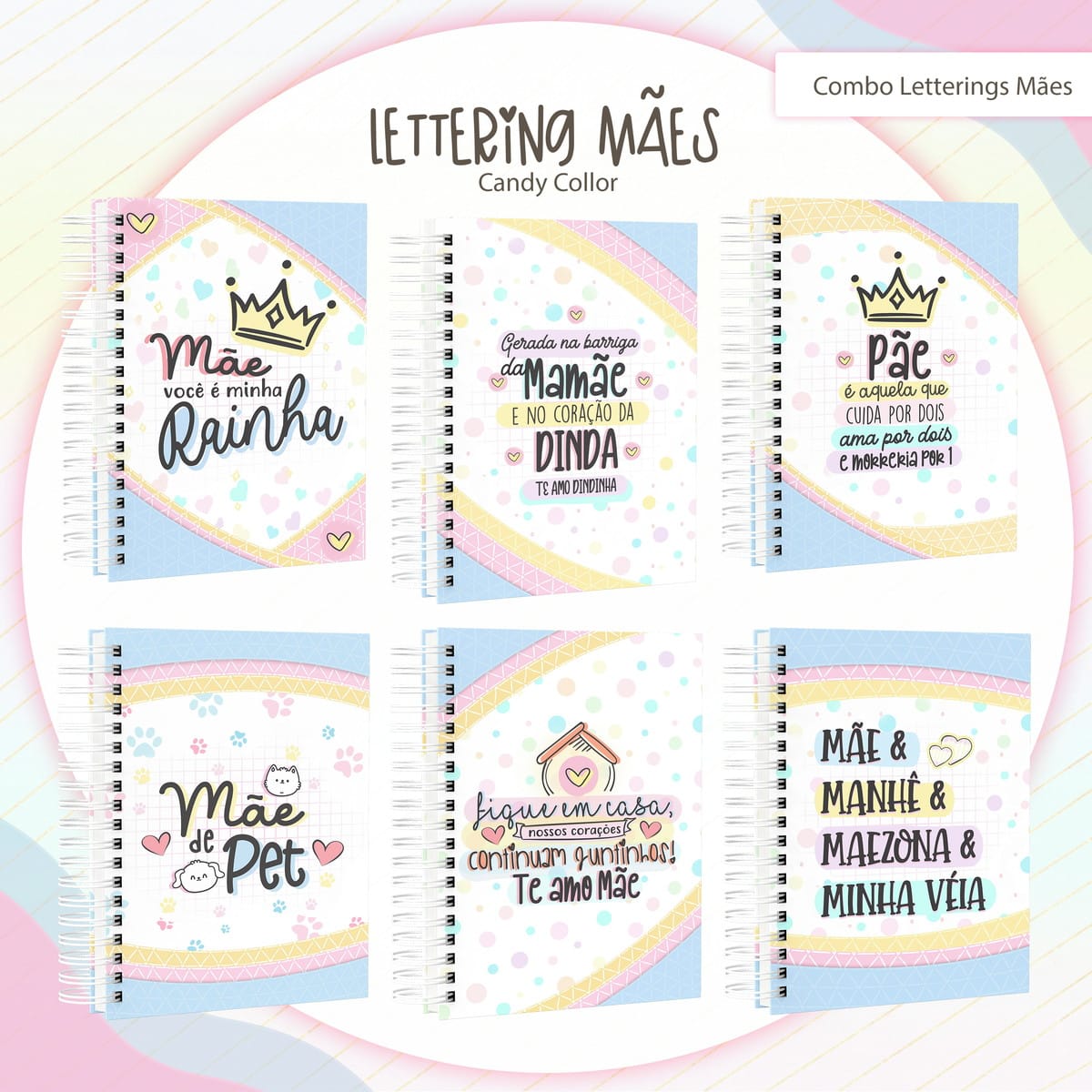 Combo Lettering Mães com Artes Digitais para Personalizar 1 Seis cadernos espiral com ilustrações temáticas coloridas e frases sobre mães em português.