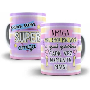 Design Caneca Amiga Meu Amor por Você é Igual Gasolina