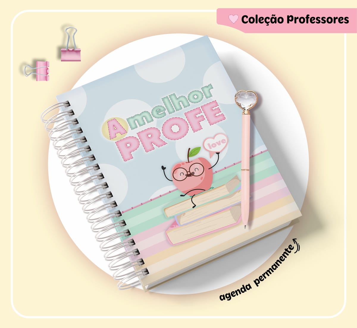Kit Encadernação Dia dos Professores Arquivo Digital 2 Agenda espiral com capa 'A melhor PROFE', caneta rosa e clipes.