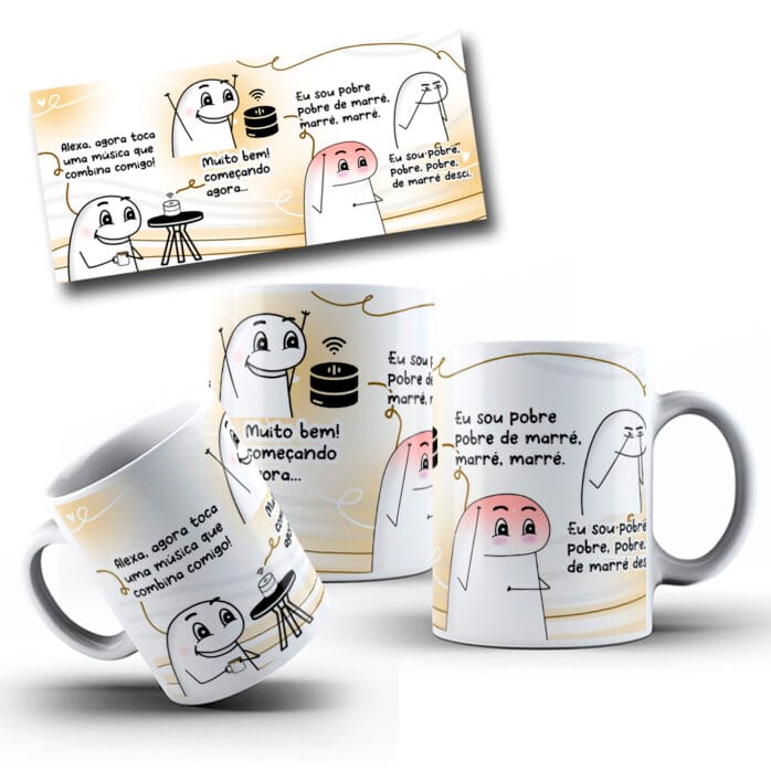 Estampa Caneca Alexa Eu Sou Pobre De Marré Desci Sublimação