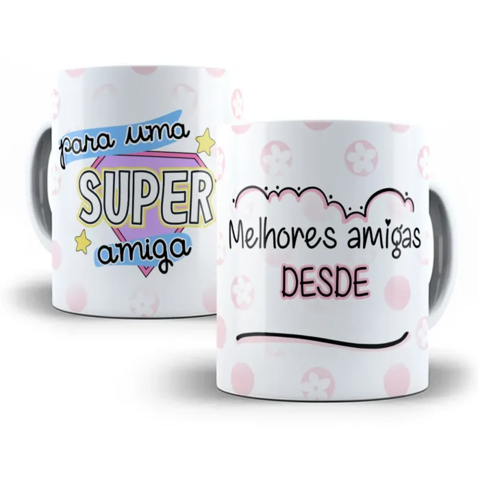 Estampa Caneca Amiga Especial: Melhores Amigas Sempre