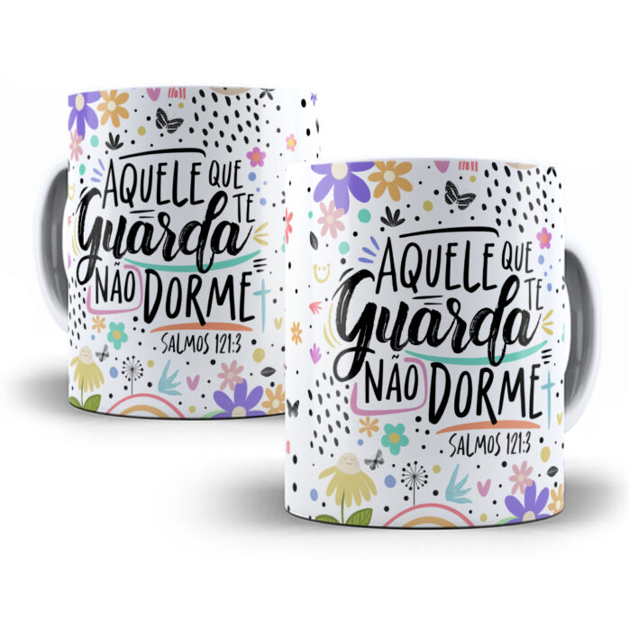 Estampa Caneca Aquele Que Te Guarda Não Dorme Salmos 121:3