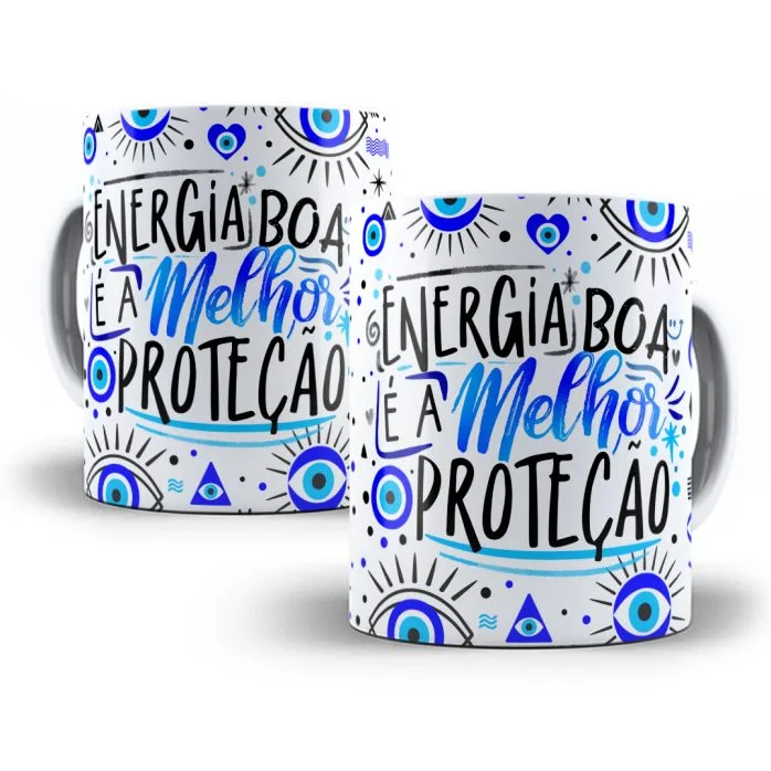 Estampa Caneca Energia Boa é a Melhor Proteção Olho Gordo