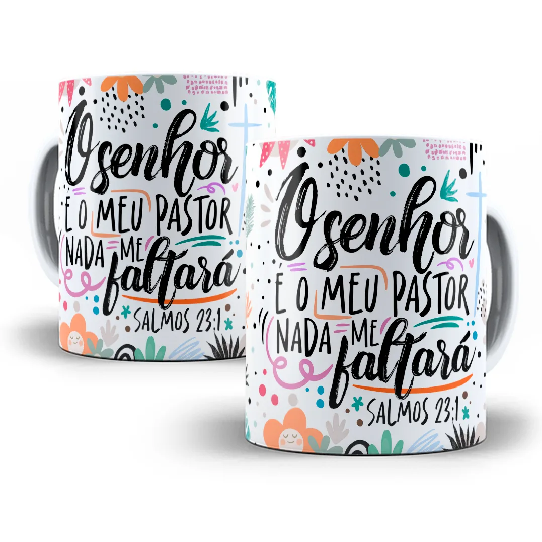 Estampa Caneca O Senhor é Meu Pastor Nada Me Faltará 2 Estampa Caneca O Senhor é Meu Pastor Nada Me Faltará