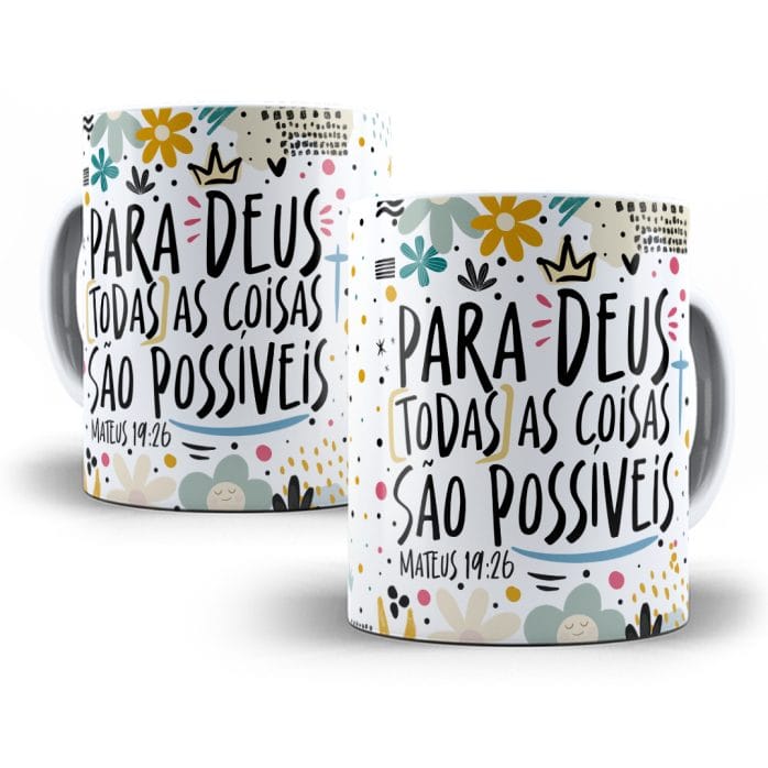 Estampa Caneca Para Deus Todas as Coisas São Possíveis