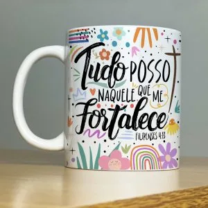 Estampa Caneca Tudo Posso Naquele Que Me Fortalece Religião