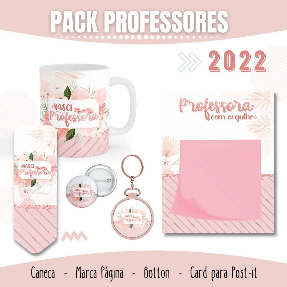Kit Digital Dia dos Professores Floral Editável 2 Arte digital com tema para professores exibindo caneca, marca página, botton e card com post-it