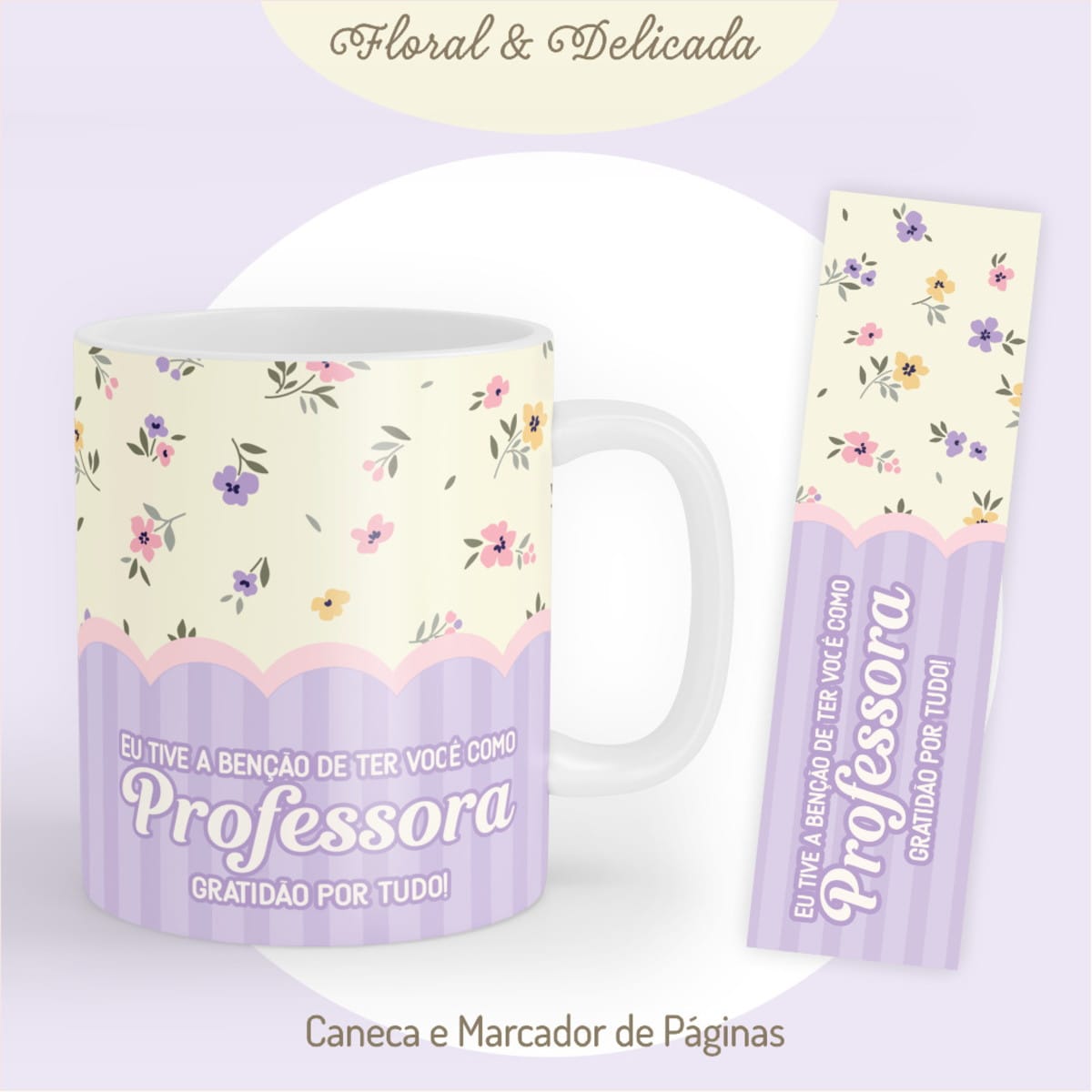 Kit Digital Dia dos Professores Floral para Personalizar 5 Caneca branca e marcador de páginas com estampa floral e escrita roxa.