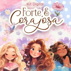 Kit Digital Forte & Corajosa Mimos Fofos Mulher Cristã
