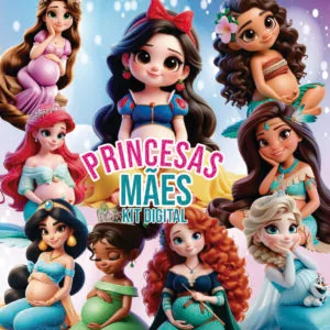 Kit digital Princesas Disney Gestantes Dia das Mães 2024