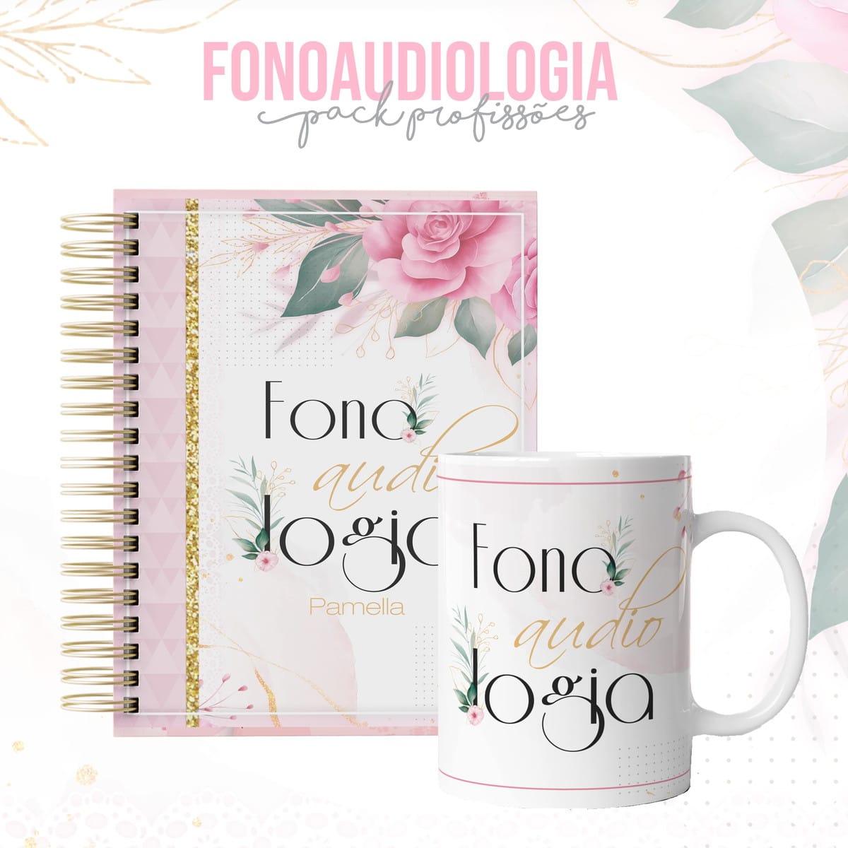 Kit Encadernação Fonoaudiologia Floral Arquivo Digital 3 Caderno espiral e caneca branca com estampa floral e inscrições em tons de rosa