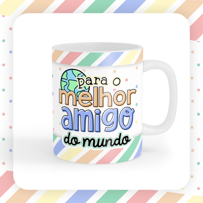 Kit Estampas Caneca Dia do Amigo Frases Fofas de Amizade