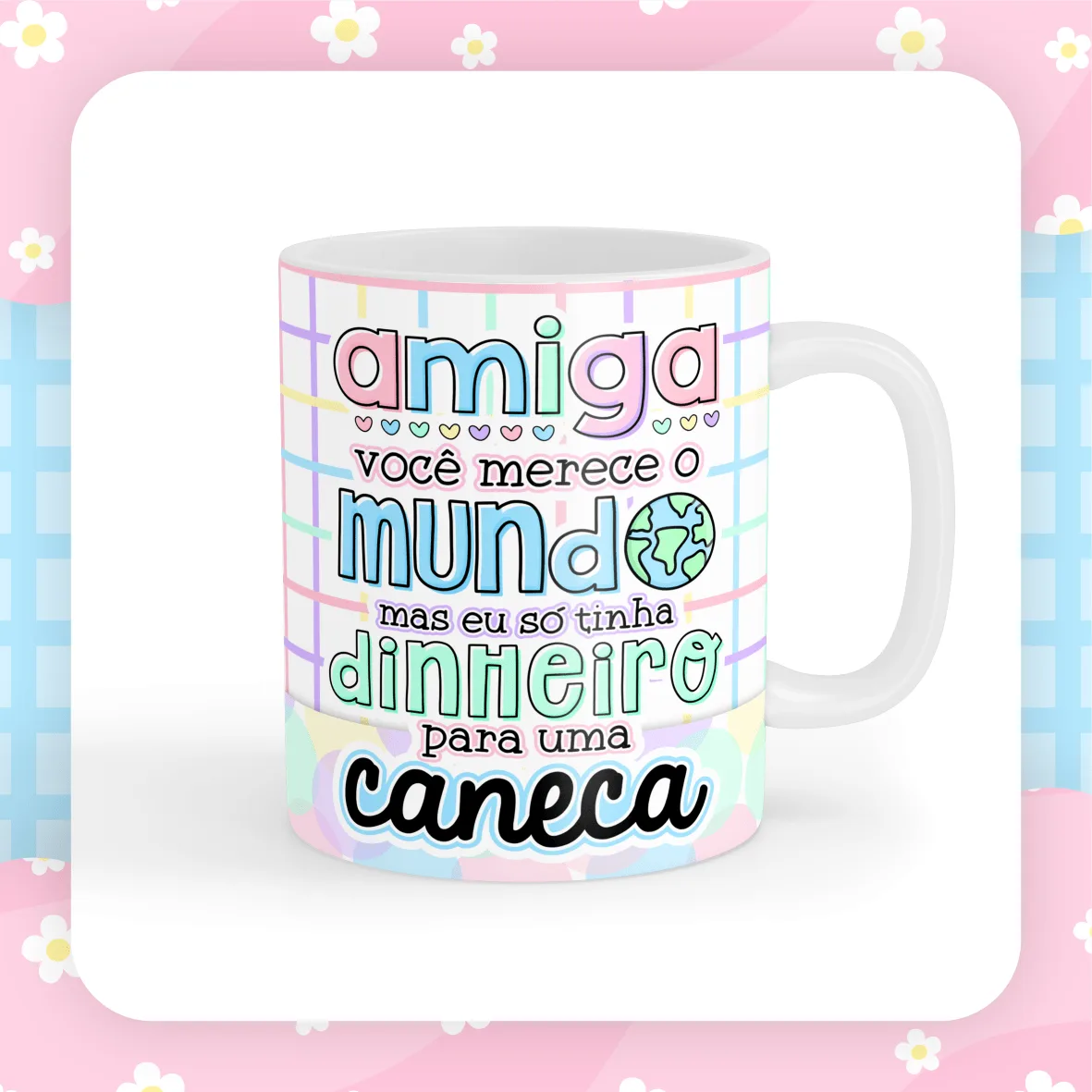 Kit Estampas Caneca Dia do Amigo Frases Fofas de Amizade 8 Kit Estampas Caneca Dia do Amigo Frases Fofas de Amizade