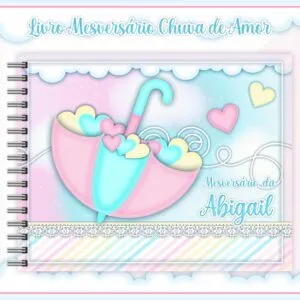 Livro Mesversário Chuva de Amor Menina 10 Livro Mesversário Chuva de Amor Menina