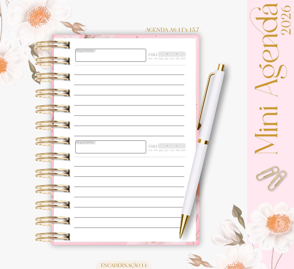 Mini Agenda A6 2026 Digital Kit Completo para Imprimir 2 Agenda com encadernação espiral dourada, folhas pautadas brancas, caneta branca e flores decorativas.