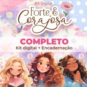 Mulher Forte & Corajosa Encadernação + Kit Digital Completo
