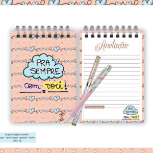 Arte digital de caderno com capa de corações e frase "Pra Sempre Com Você!".