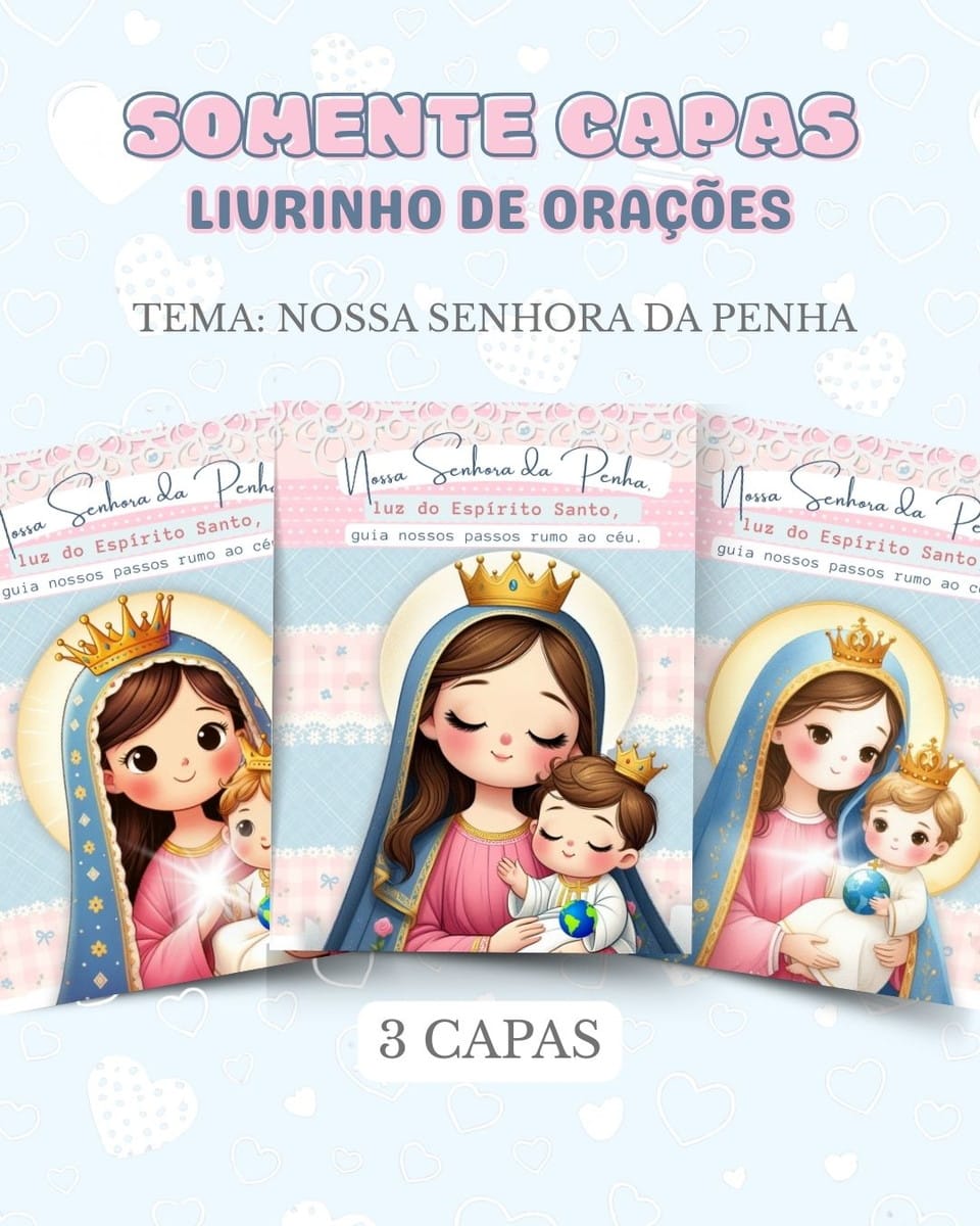Pack Capas Nossa Senhora da Penha Arquivo Digital A4 A5 1 Pack Capas Nossa Senhora da Penha Arquivo Digital A4 A5
